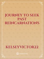 Journey To Seek Past Reincarnations Book
