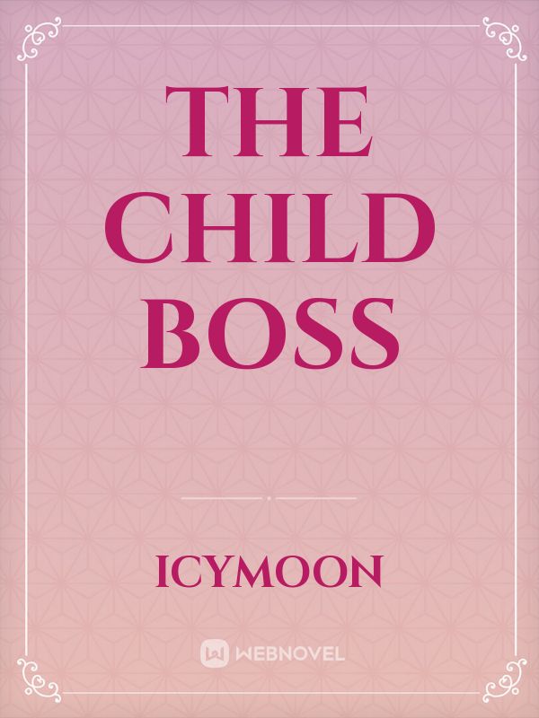 The Child Boss