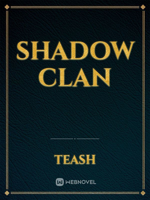Shadow clan