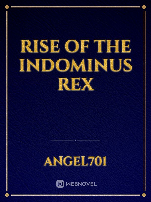 Rise of the Indominus Rex