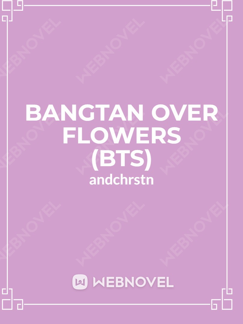 Bangtan Over Flowers (BTS)