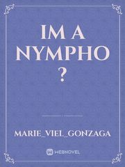 Im a Nympho ? Book