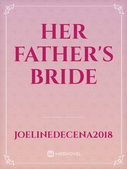 HER FATHER'S BRIDE Book