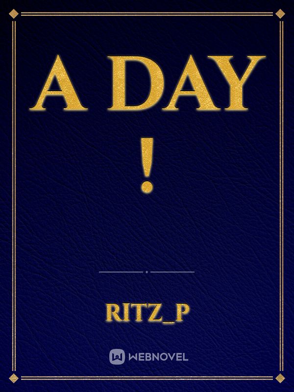 A day !