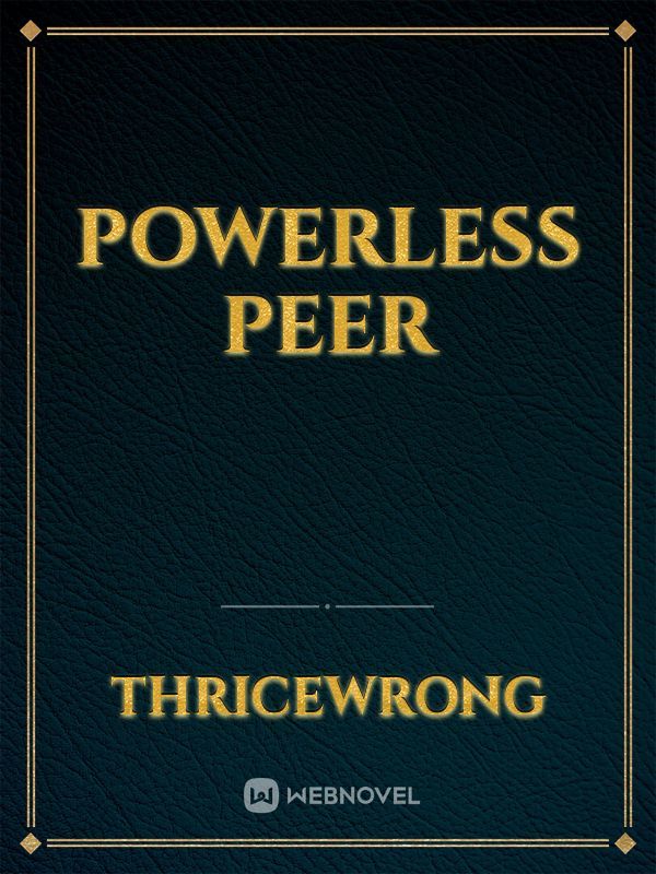 Powerless Peer
