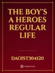 The Boy's a Heroes Regular Life Book