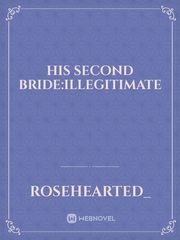 His Second Bride:Illegitimate Book