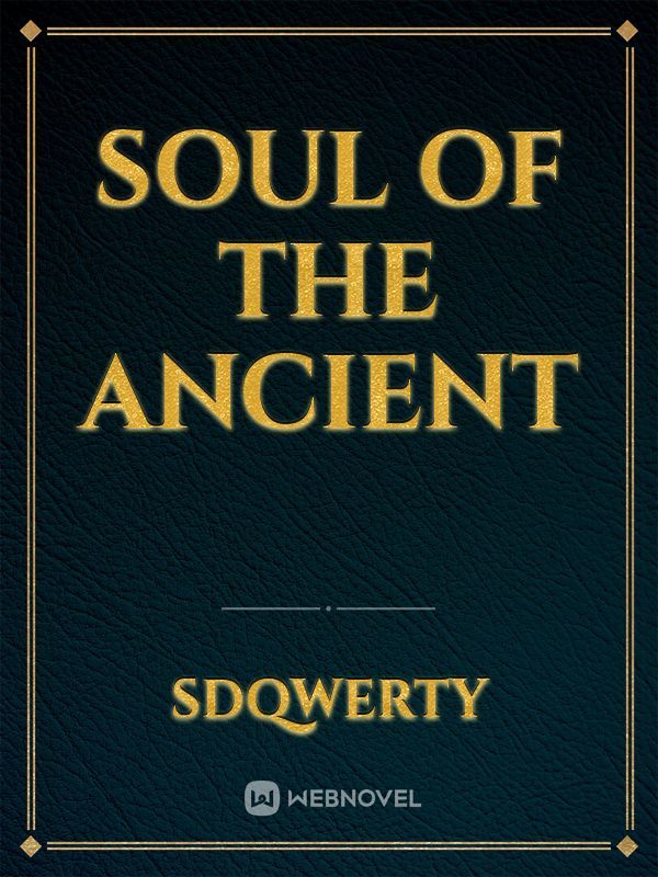Soul of the Ancient
