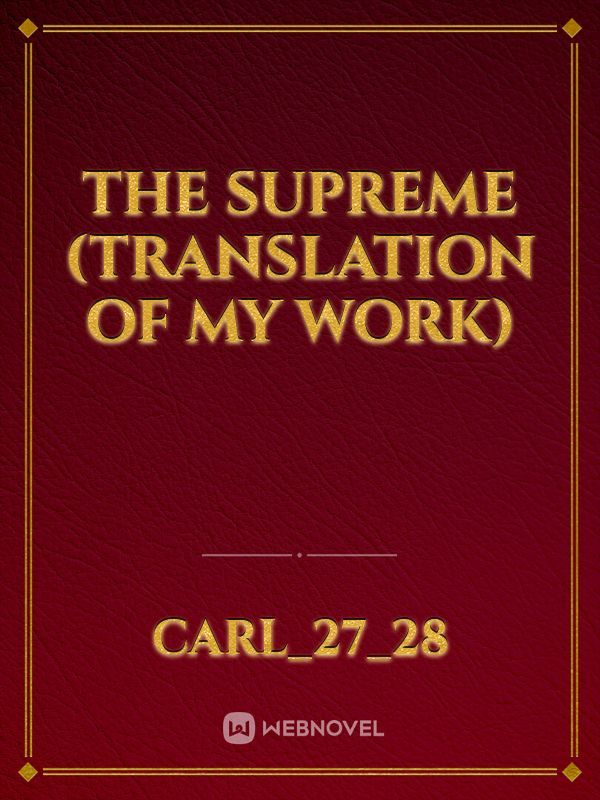 The Supreme (translation of my work)