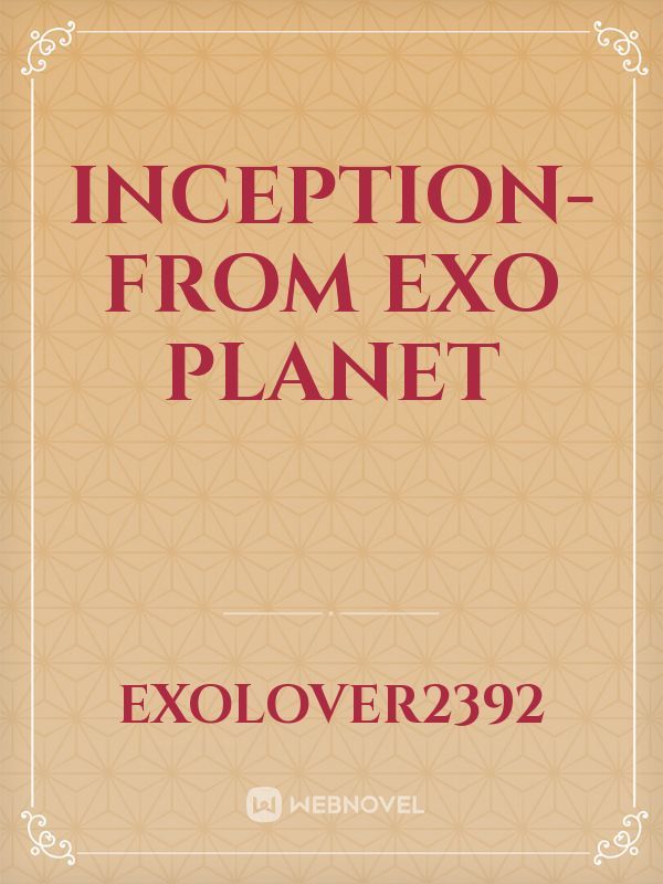 INCEPTION- FROM EXO PLANET Book