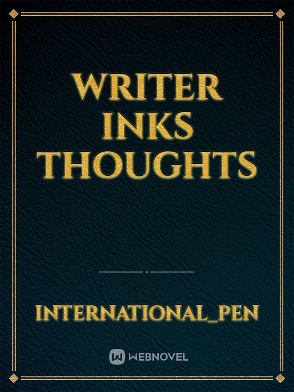 Writer Inks Thoughts