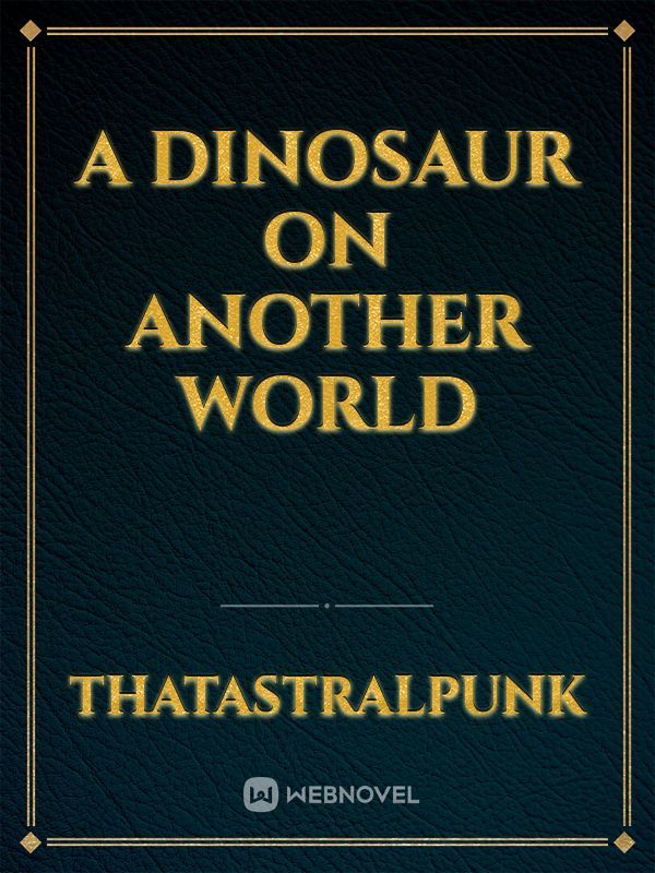 A Dinosaur on Another World Book