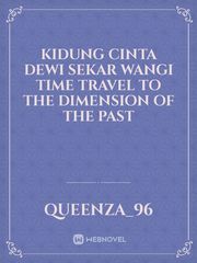 Kidung Cinta Dewi Sekar Wangi   Time Travel to the Dimension of the Past Book