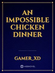 An Impossible Chicken Dinner Book