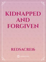 Kidnapped and forgiven Book