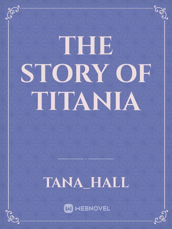 The Story of Titania