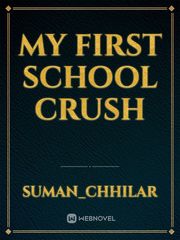 MY FIRST SCHOOL CRUSH Book