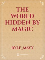 The World Hidden By Magic Book