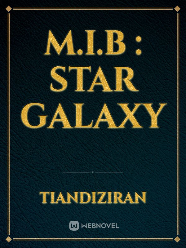 M.I.B : Star Galaxy
