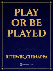 Play or be Played Book