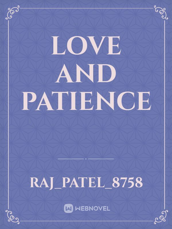 Love and patience