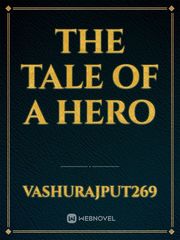 The Tale Of A Hero Book