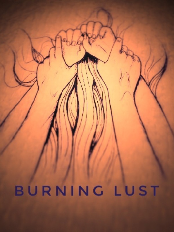 Burning lust(this story contains sexual themes) Book