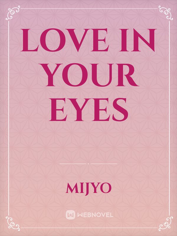 love in your eyes