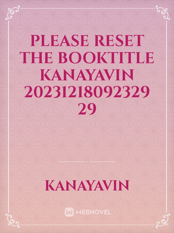 please reset the booktitle Kanayavin 20231218092329 29