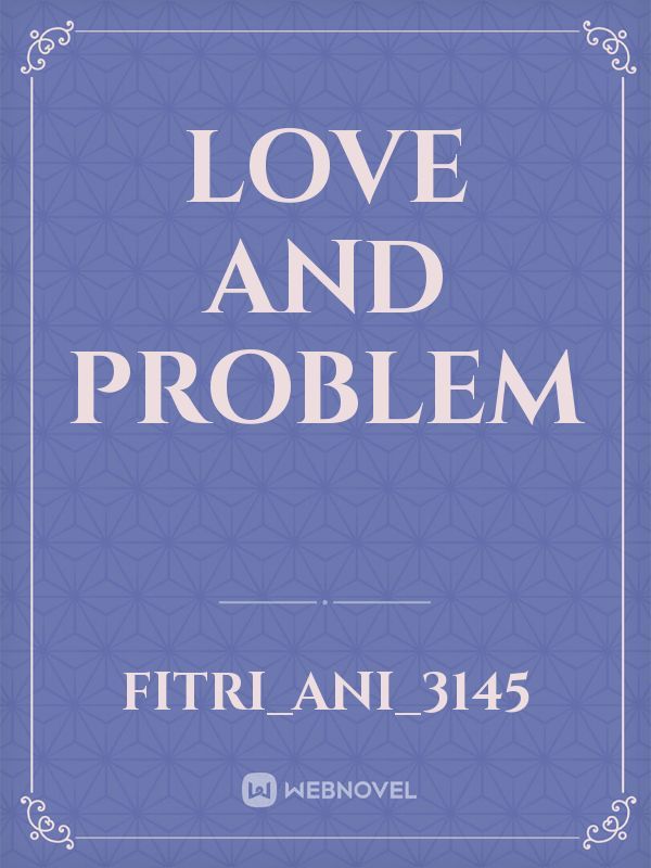 love and problem