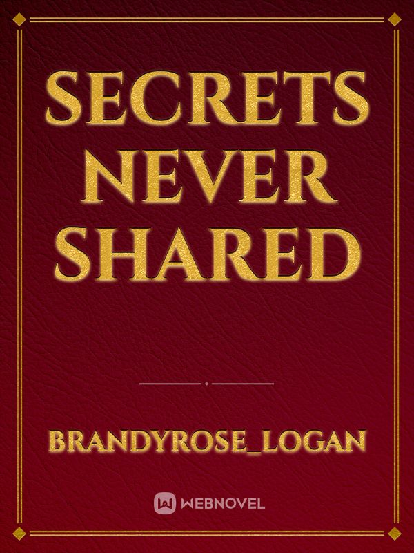 secrets never shared