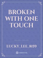 Broken with one touch Book