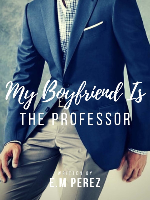 My Boyfriend Is The Professor