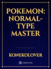 POKEMON: NORMAL-TYPE MASTER Book