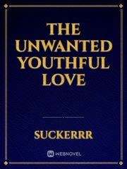 The Unwanted Youthful Love Book