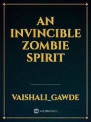 An invincible zombie spirit Book