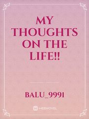 My Thoughts on the life!! Book