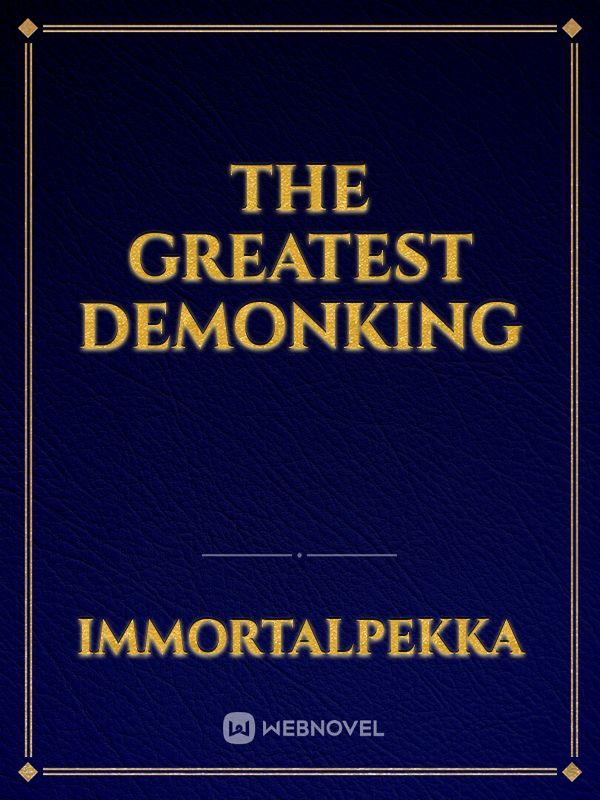 The Greatest Demonking