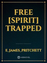Free [spirit] Trapped Book