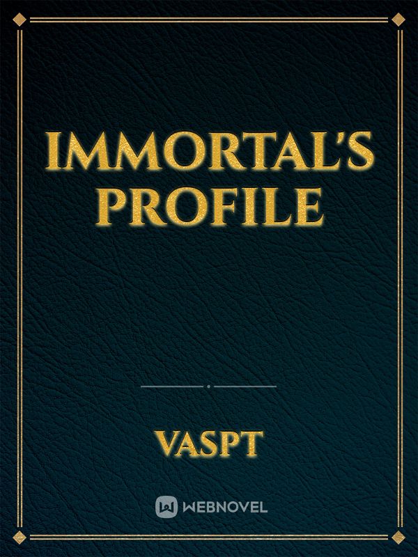 Immortal's Profile