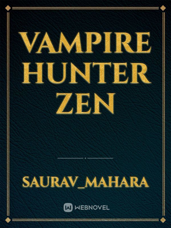 Vampire Hunter Zen