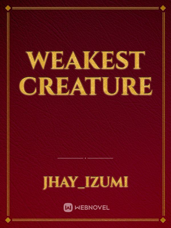 Weakest creature Book