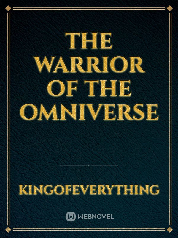 The Warrior of the omniverse Book