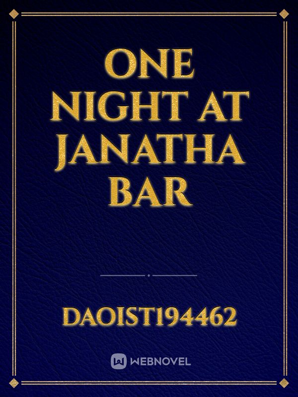 One night at Janatha Bar