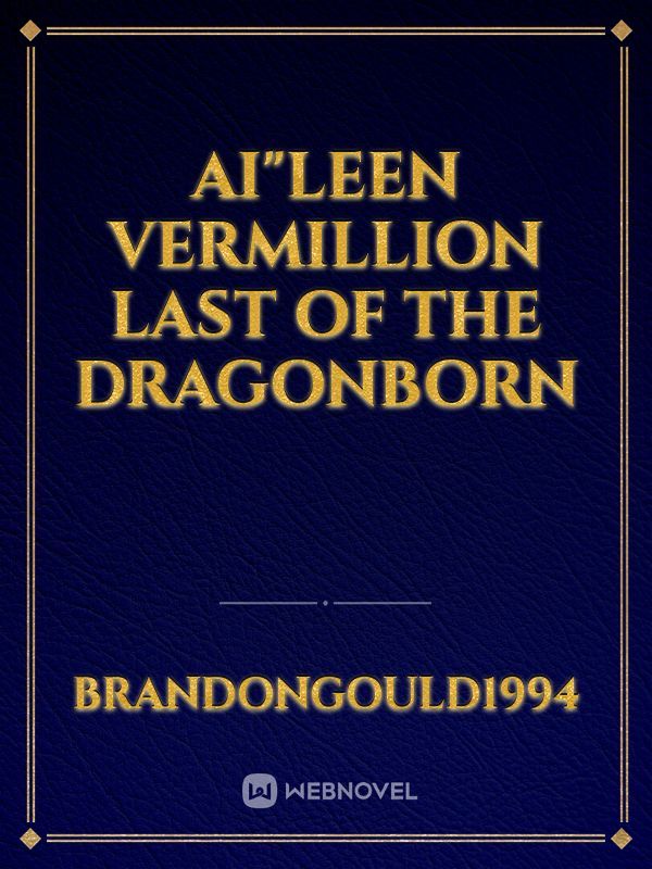 Ai"leen Vermillion Last of the Dragonborn