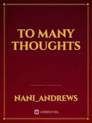 To many thoughts Book
