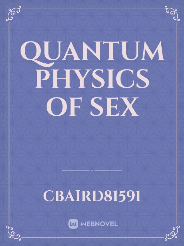 Quantum Physics of Sex