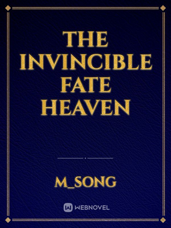The Invincible Fate Heaven Book