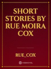 Short Stories by Rue Moira Cox Book