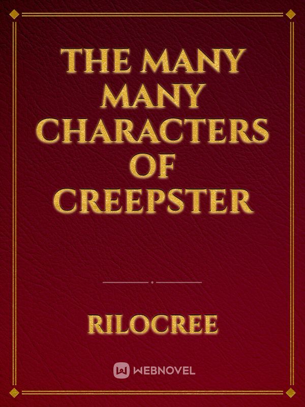 The Many Many Characters of Creepster